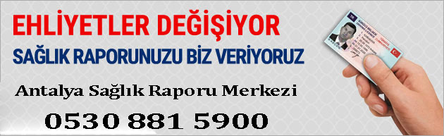 Antalya Ehliyet Sağlık Raporu